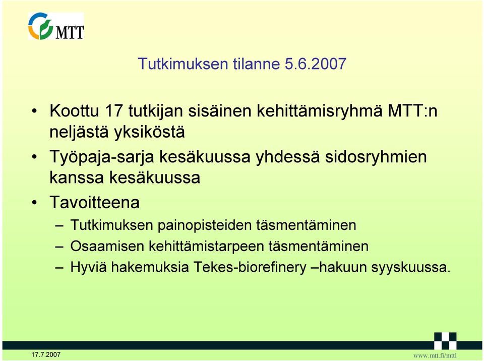 Työpaja-sarja kesäkuussa yhdessä sidosryhmien kanssa kesäkuussa Tavoitteena