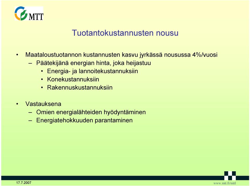 Energia- ja lannoitekustannuksiin Konekustannuksiin