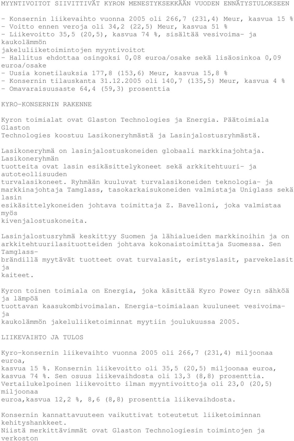 konetilauksia 177,8 (153,6) Meur, kasvua 15,8 % - Konsernin tilauskanta 31.12.