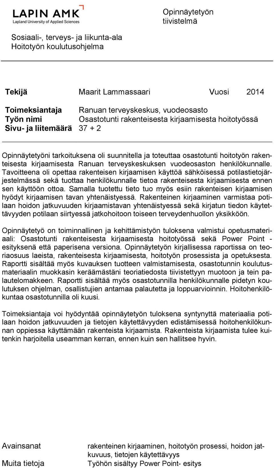 terveyskeskuksen vuodeosaston henkilökunnalle.