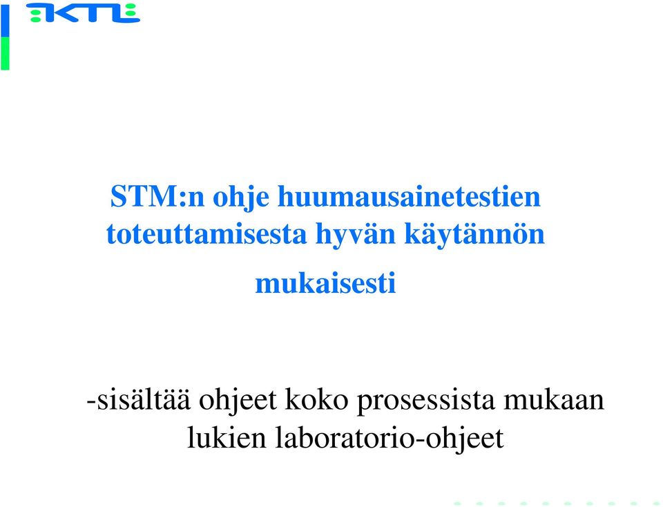 mukaisesti -sisältää ohjeet koko