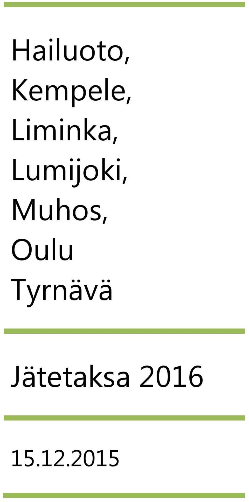 Muhos, Oulu Tyrnävä