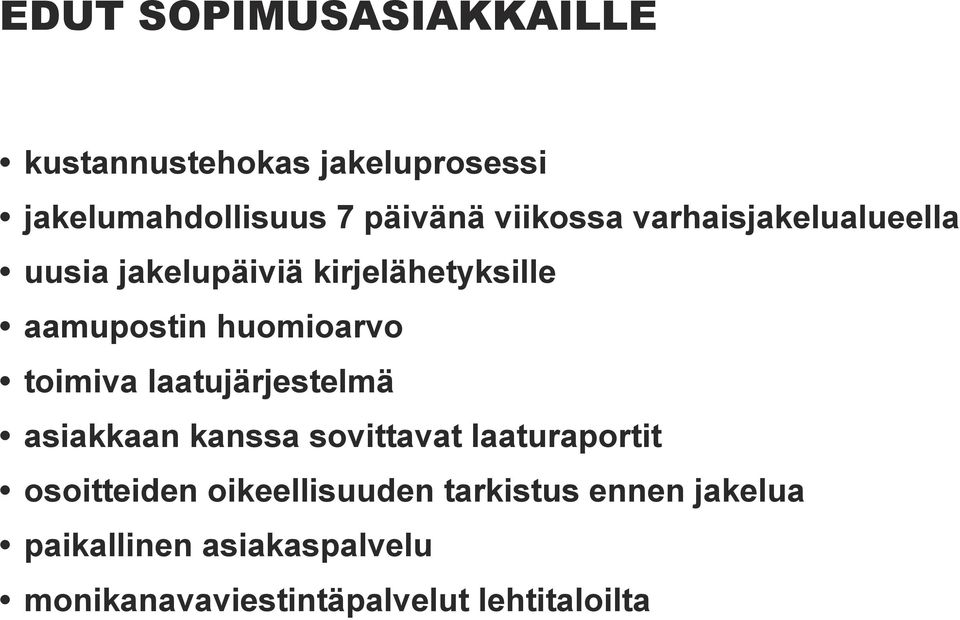 toimiva laatujärjestelmä asiakkaan kanssa sovittavat laaturaportit osoitteiden