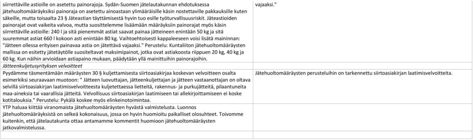 täyttämisestä hyvin tuo esille työturvallisuusriskit.