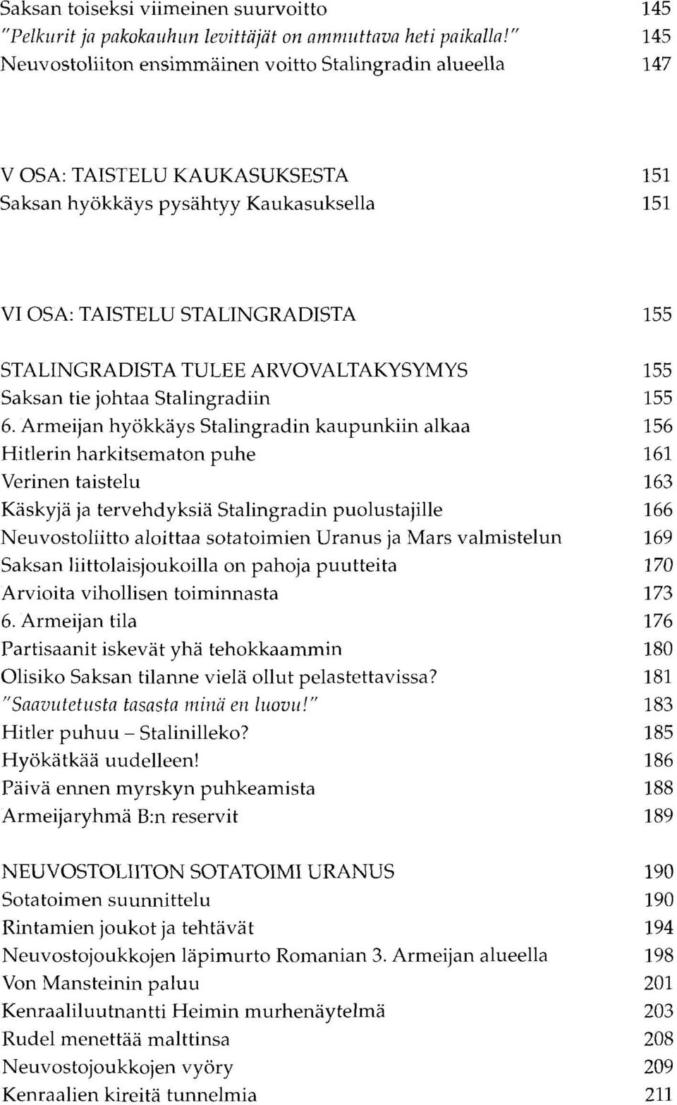 TULEE ARVOVALTAKYSYMYS 155 Saksan tie johtaa Stalingradiin 155 6.