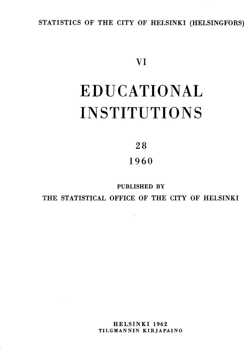 960 PUBLISHED BY THE STATISTICAL OFFICE OF