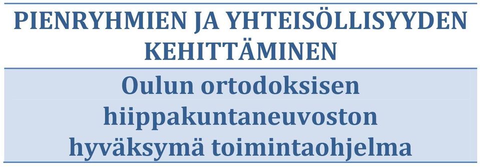 KEHITTÄMINEN Oulun