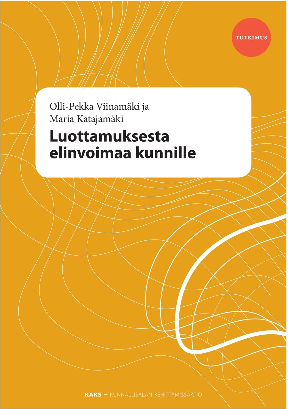 Luottamuksesta elinvoimaa