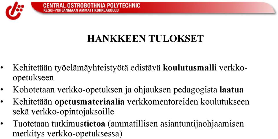 Kehitetään opetusmateriaalia verkkomentoreiden koulutukseen sekä