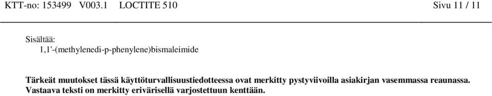 1,1'-(methylenedi-p-phenylene)bismaleimide Tärkeät muutokset tässä