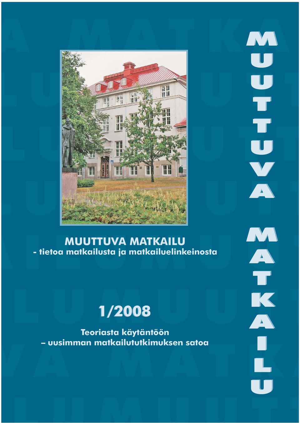 matkailuelinkeinosta LUMUUTT 1/2008