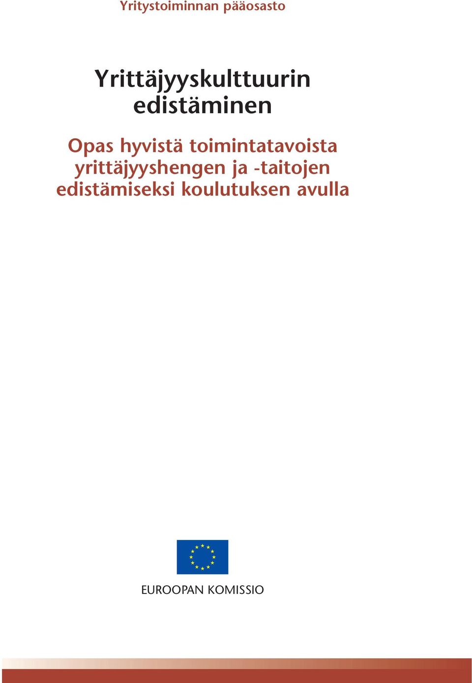 hyvistä toimintatavoista yrittäjyyshengen