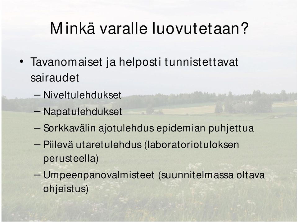 Niveltulehdukset Napatulehdukset Sorkkavälin ajotulehdus