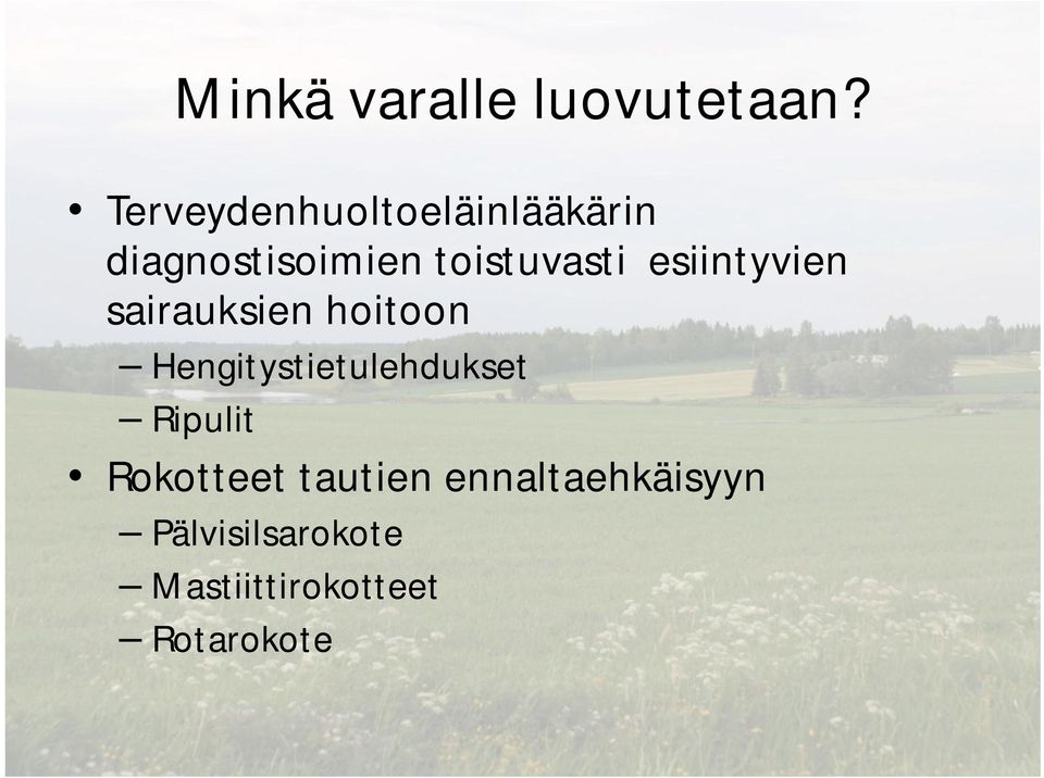 esiintyvien sairauksien hoitoon Hengitystietulehdukset