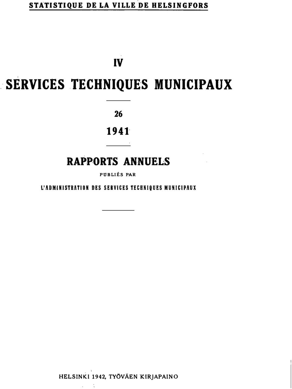 AN,NUELS PUBLES PAR L'l\DMNS'TBl\TON DES