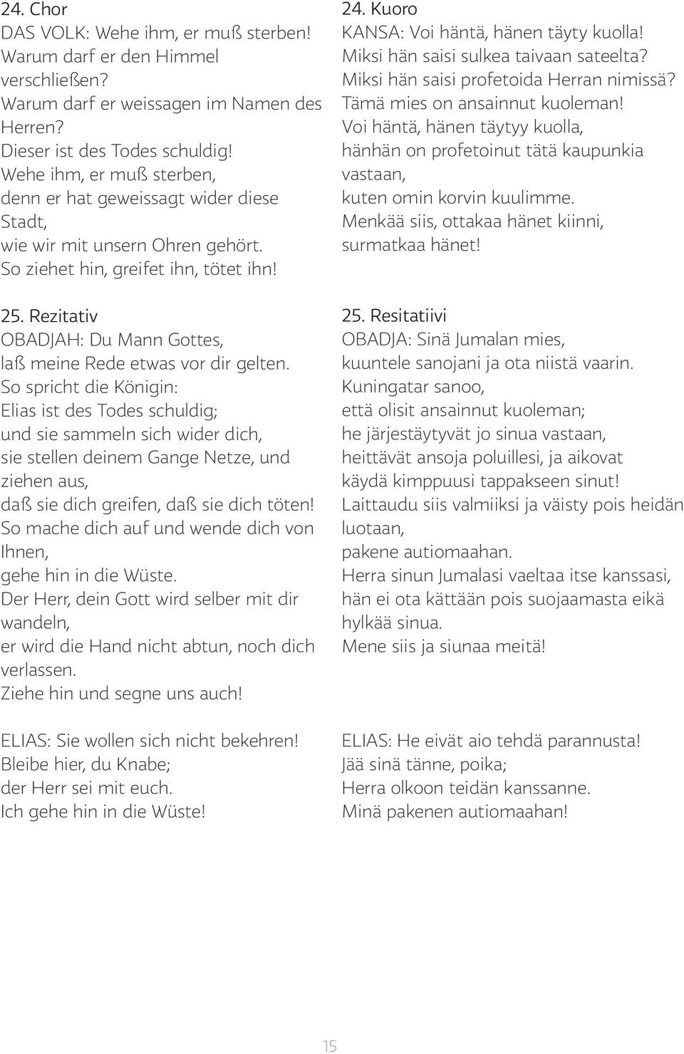 Rezitativ OBADJAH: Du Mann Gottes, laß meine Rede etwas vor dir gelten.