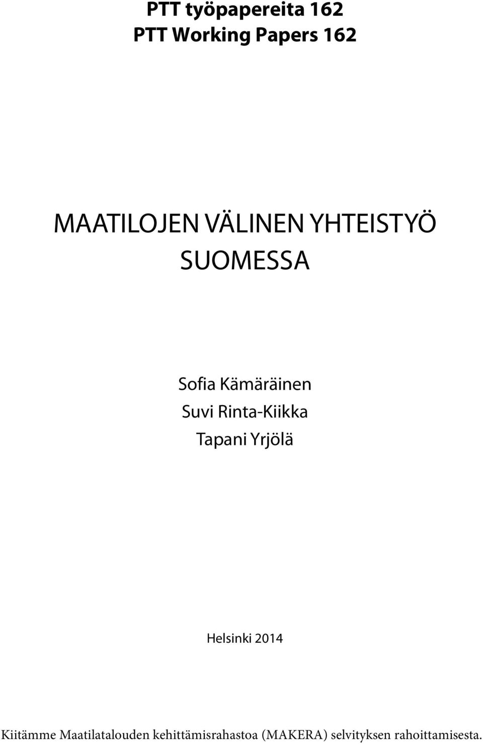 Rinta-Kiikka Tapani Yrjölä Helsinki 2014 Kiitämme