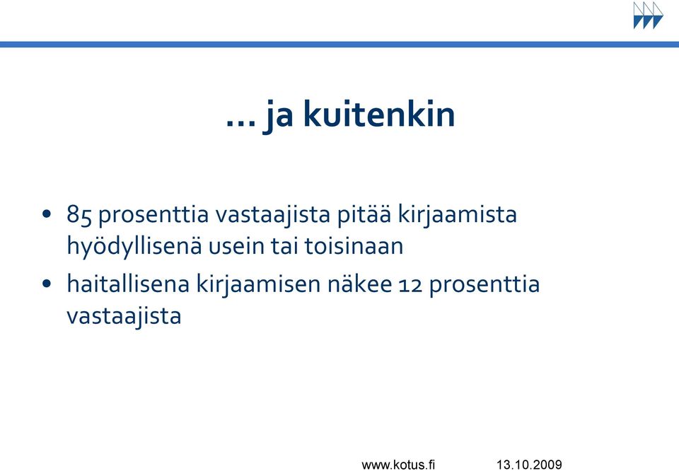 hyödyllisenä usein tai toisinaan