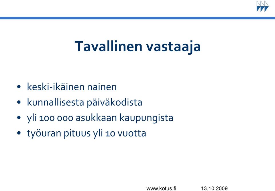 kunnallisesta päiväkodista yli