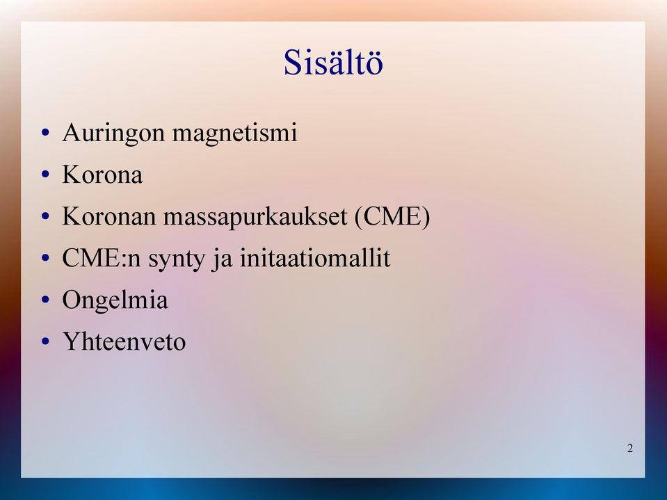 massapurkaukset (CME) CME:n