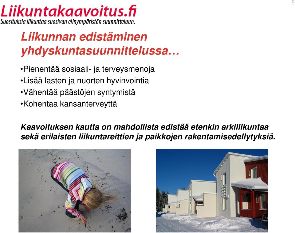 syntymistä Kohentaa kansanterveyttä Kaavoituksen kautta on mahdollista