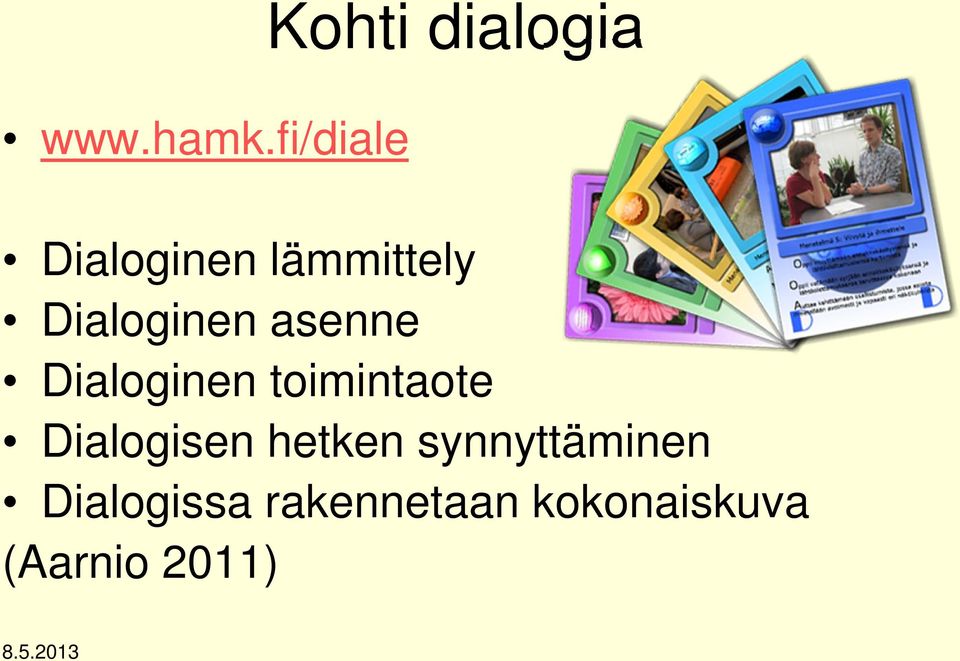 lämmittely Dialoginen asenne Dialoginen