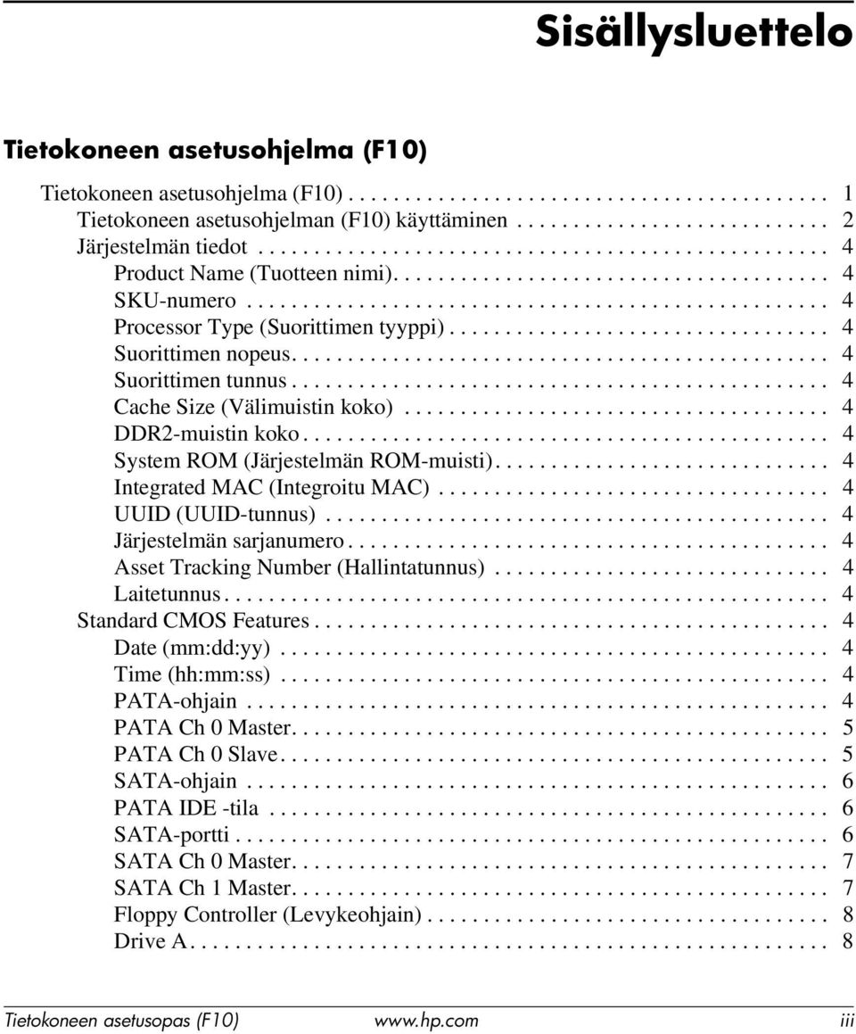 ................................. 4 Suorittimen nopeus................................................ 4 Suorittimen tunnus................................................ 4 Cache Size (Välimuistin koko).