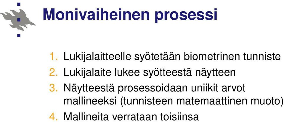 Lukijalaite lukee syötteestä näytteen 3.