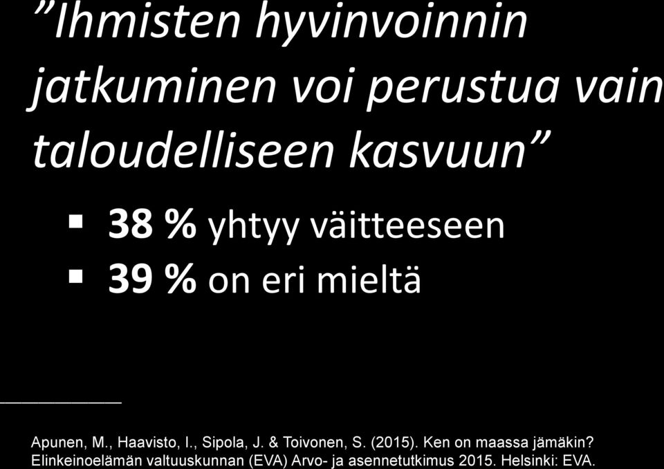 , Haavisto, I., Sipola, J. & Toivonen, S. (2015).
