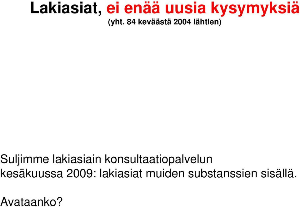 lakiasiain konsultaatiopalvelun kesäkuussa