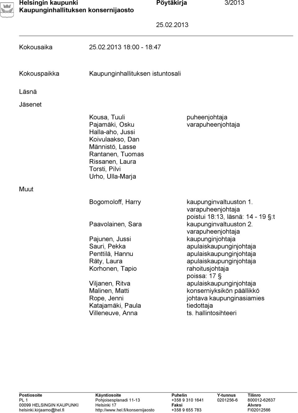 varapuheenjohtaja poistui 18:13, läsnä: 14-19 :t Paavolainen, Sara kaupunginvaltuuston 2.