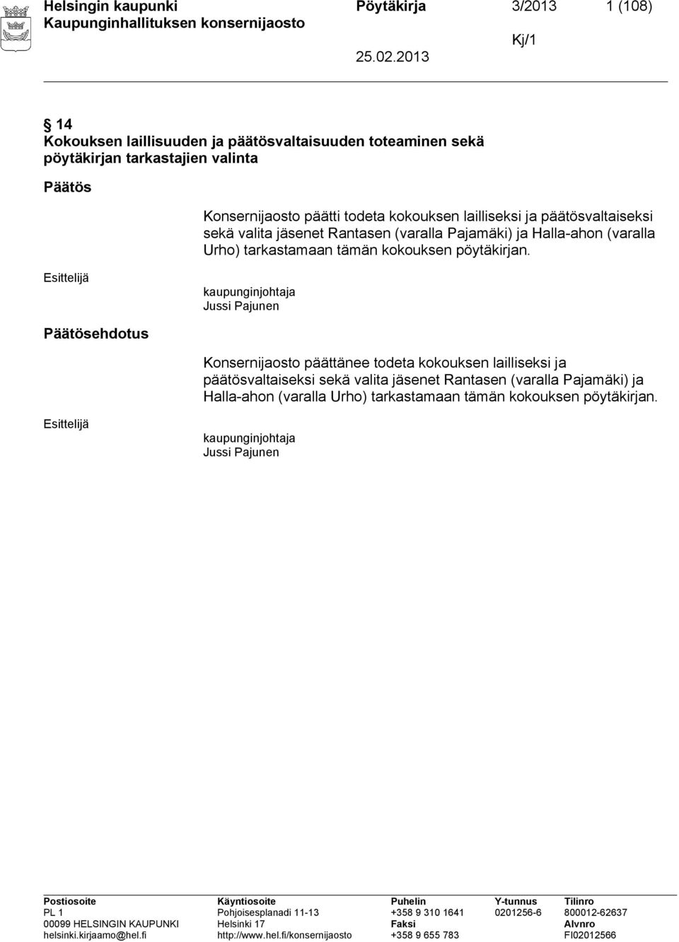 tarkastamaan tämän kokouksen pöytäkirjan.