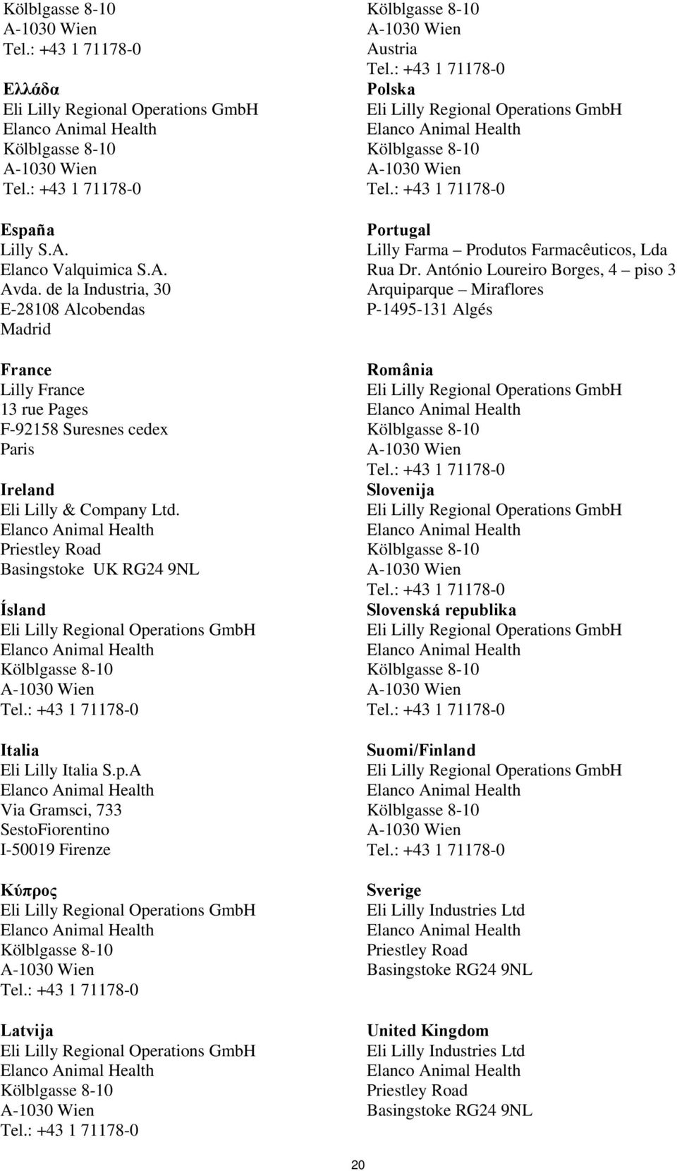 Ltd. Basingstoke UK RG24 9NL Ísland Italia Eli Lilly Italia S.p.