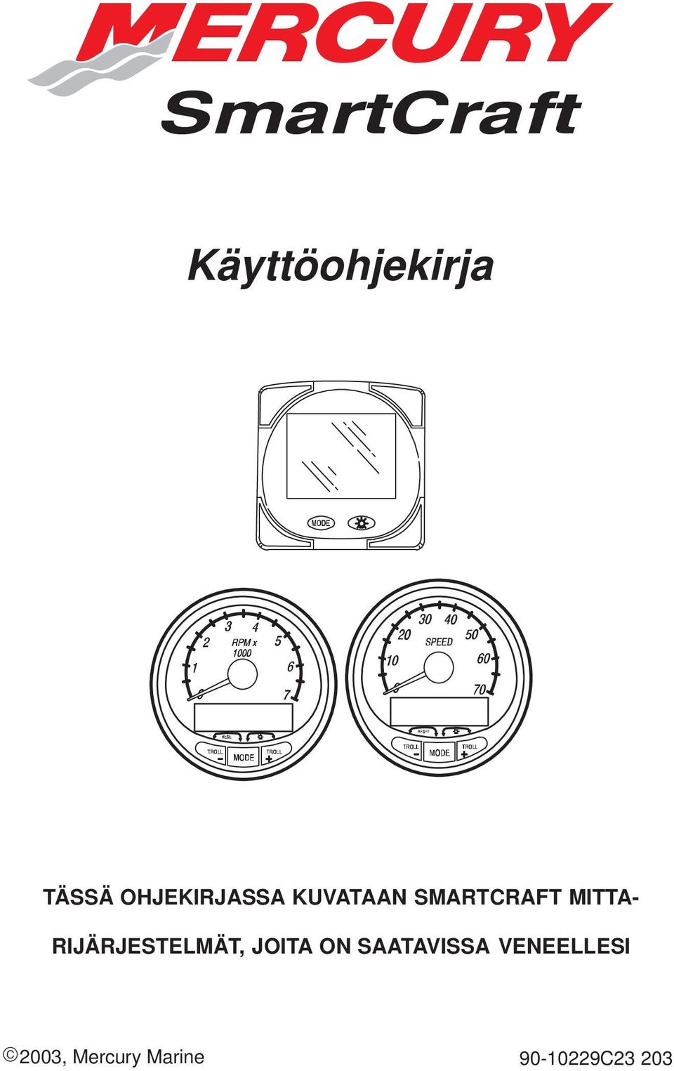 RIJÄRJESTELMÄT, JOITA ON SAATAVISSA