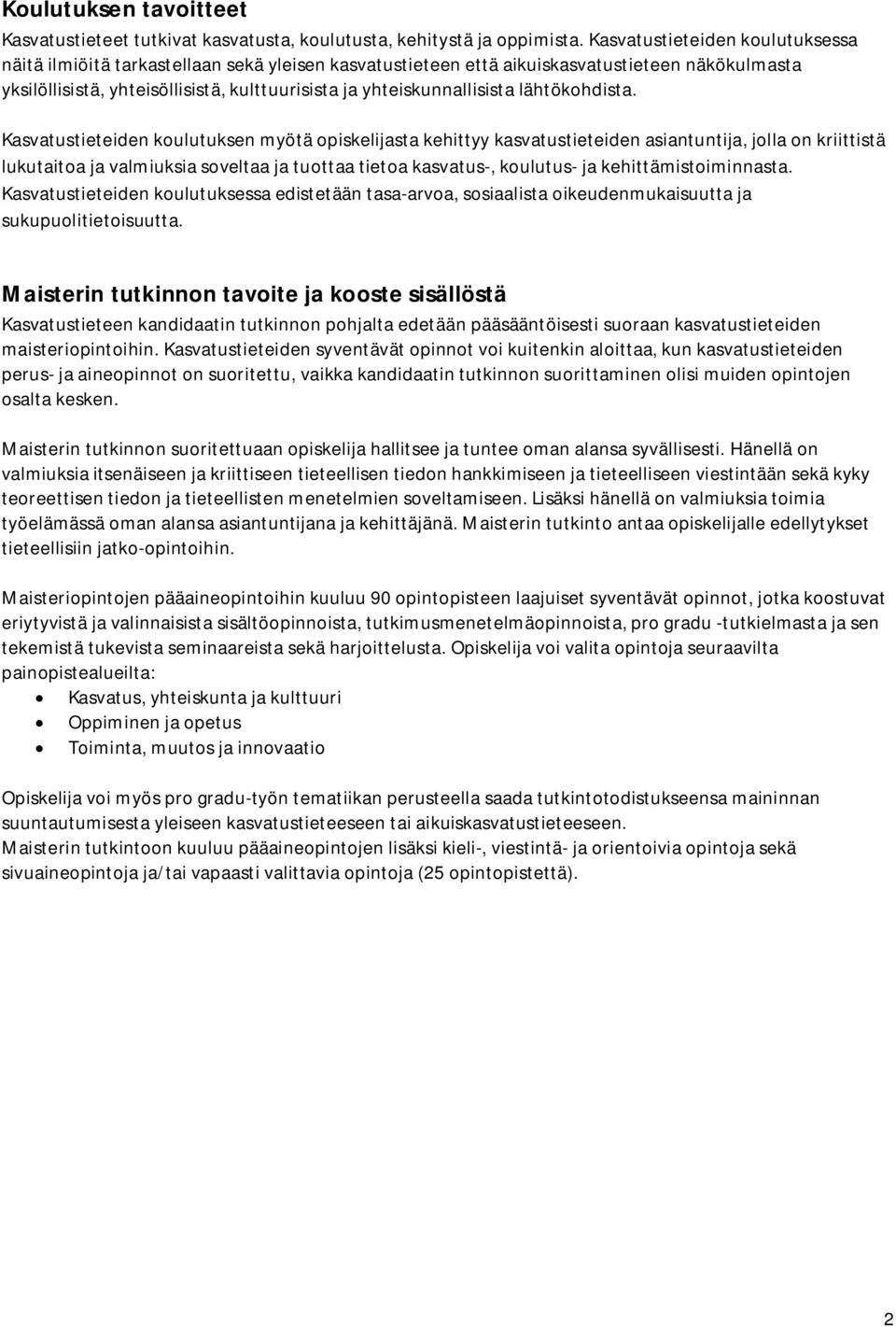 yhteiskunnallisista lähtökohdista.