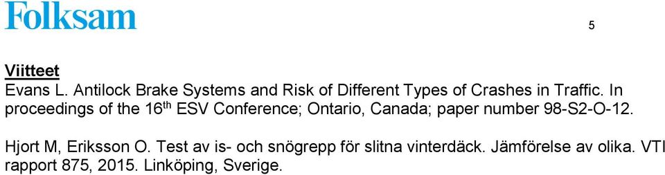 In proceedings of the 16 th ESV Conference; Ontario, Canada; paper number