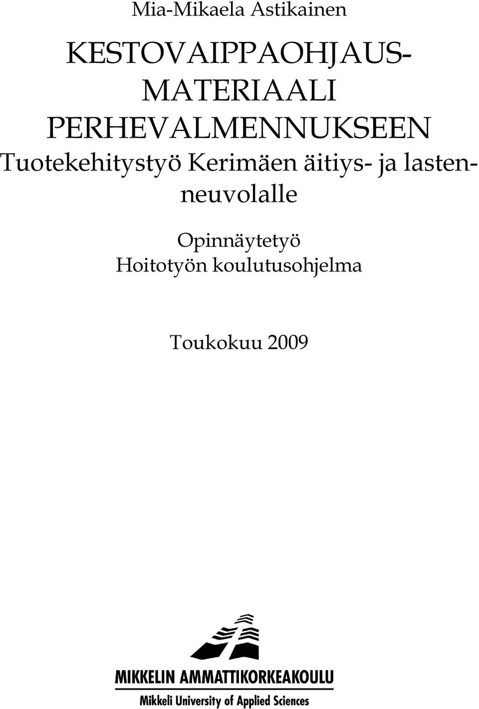 Tuotekehitystyö Kerimäen äitiys ja