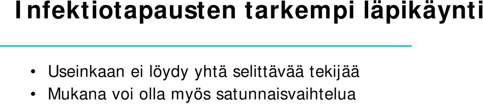 yhtä selittävää tekijää