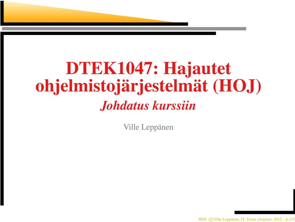 Johdatus kurssiin Ville Leppänen