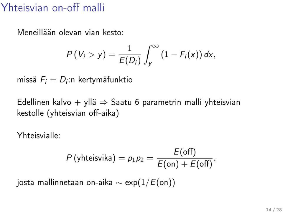 6 parametrin malli yhteisvian kestolle (yhteisvian o-aika) Yhteisvialle: P