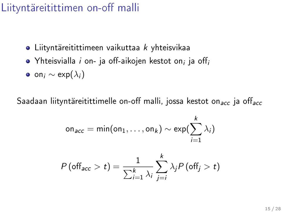 liityntäreitittimelle on-o malli, jossa kestot on acc ja o acc on acc = min(on