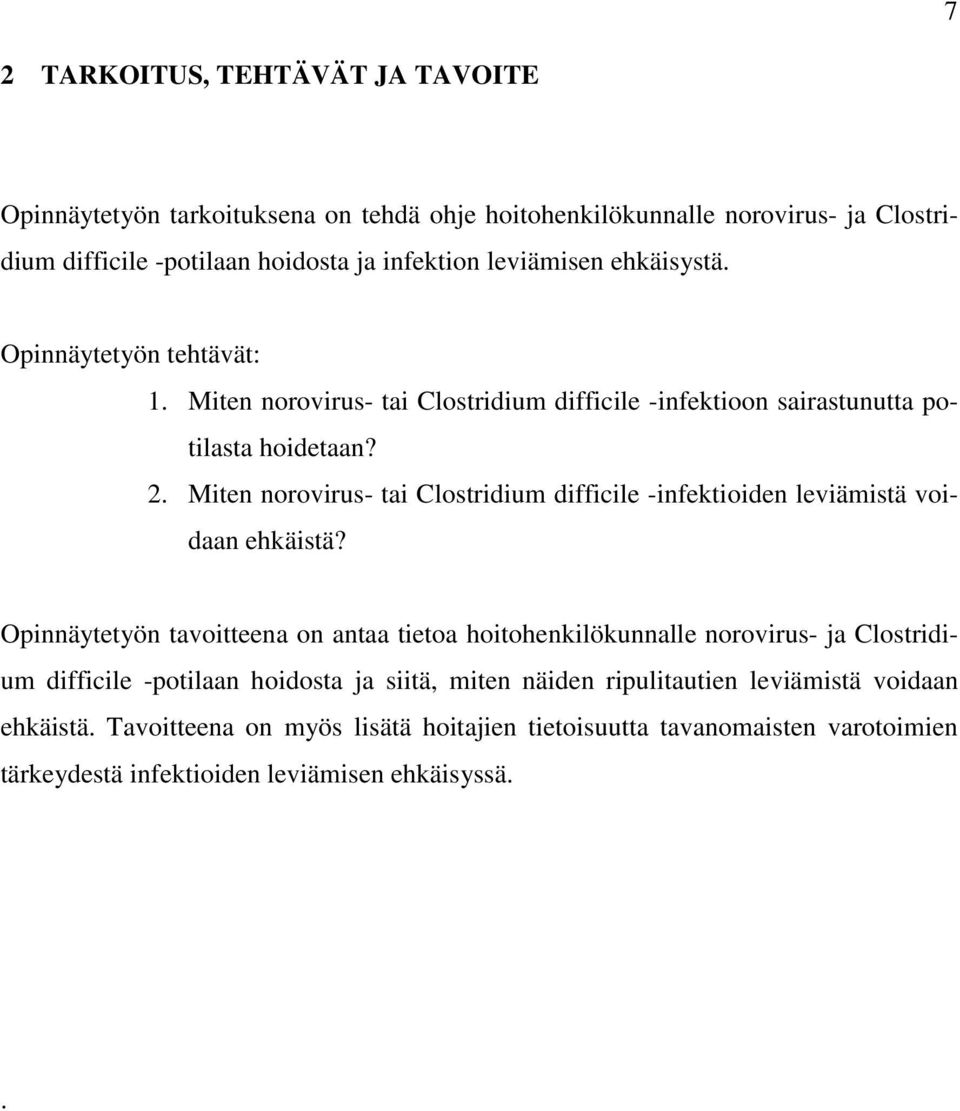 Miten norovirus- tai Clostridium difficile -infektioiden leviämistä voidaan ehkäistä?