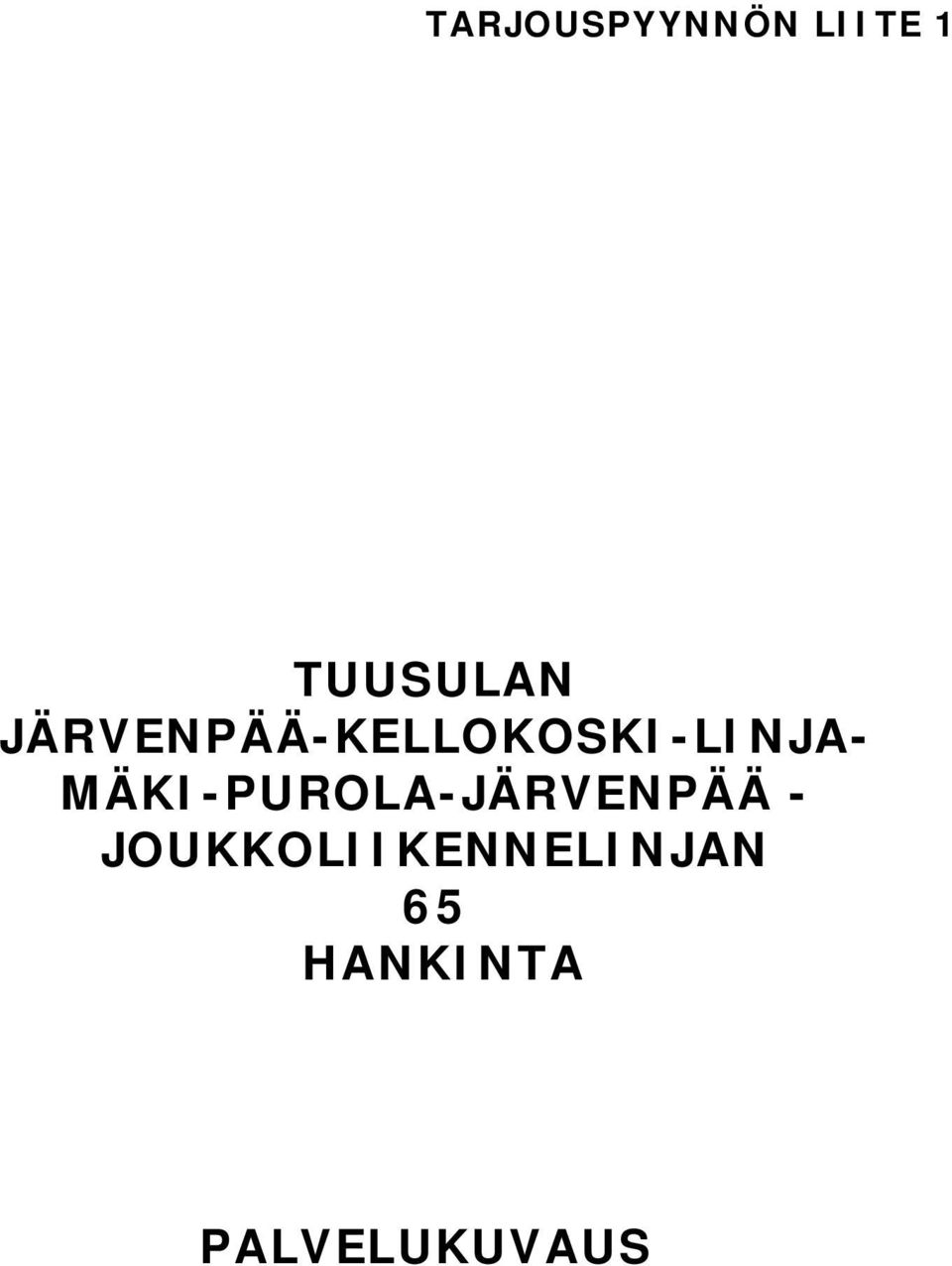 MÄKI-PUROLA-JÄRVENPÄÄ -