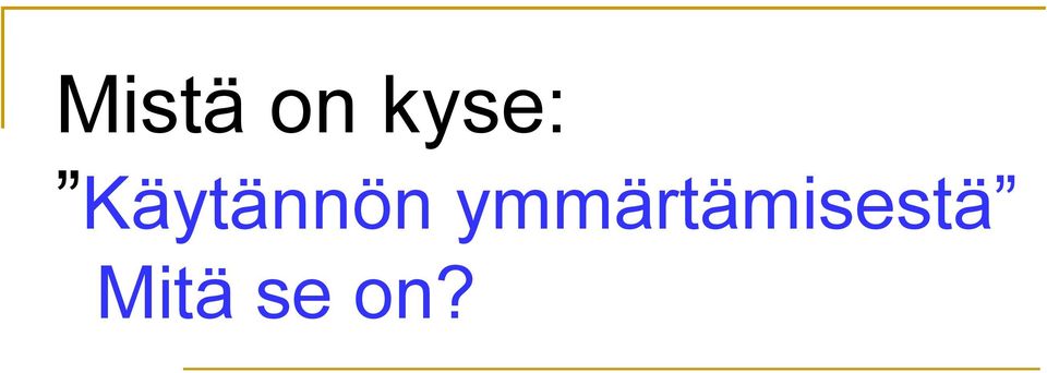 Käytännön