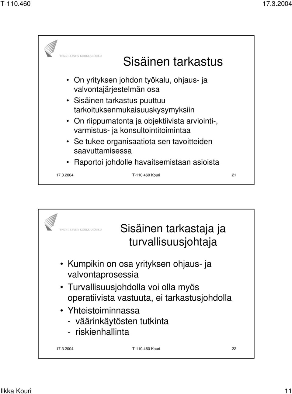 havaitsemistaan asioista 17.3.2004 T-110.