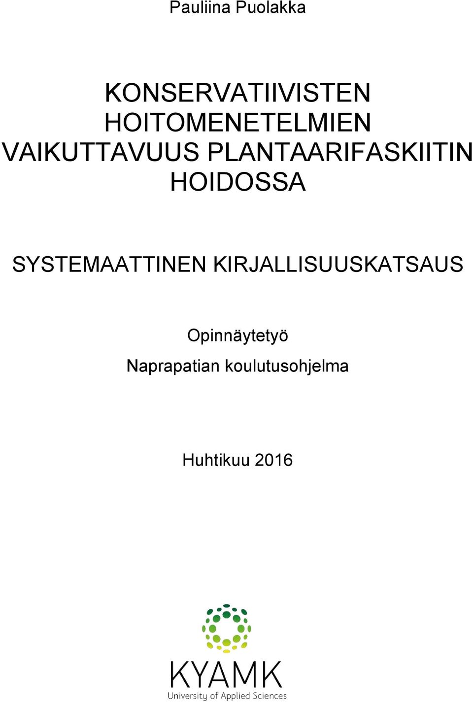 PLANTAARIFASKIITIN HOIDOSSA SYSTEMAATTINEN