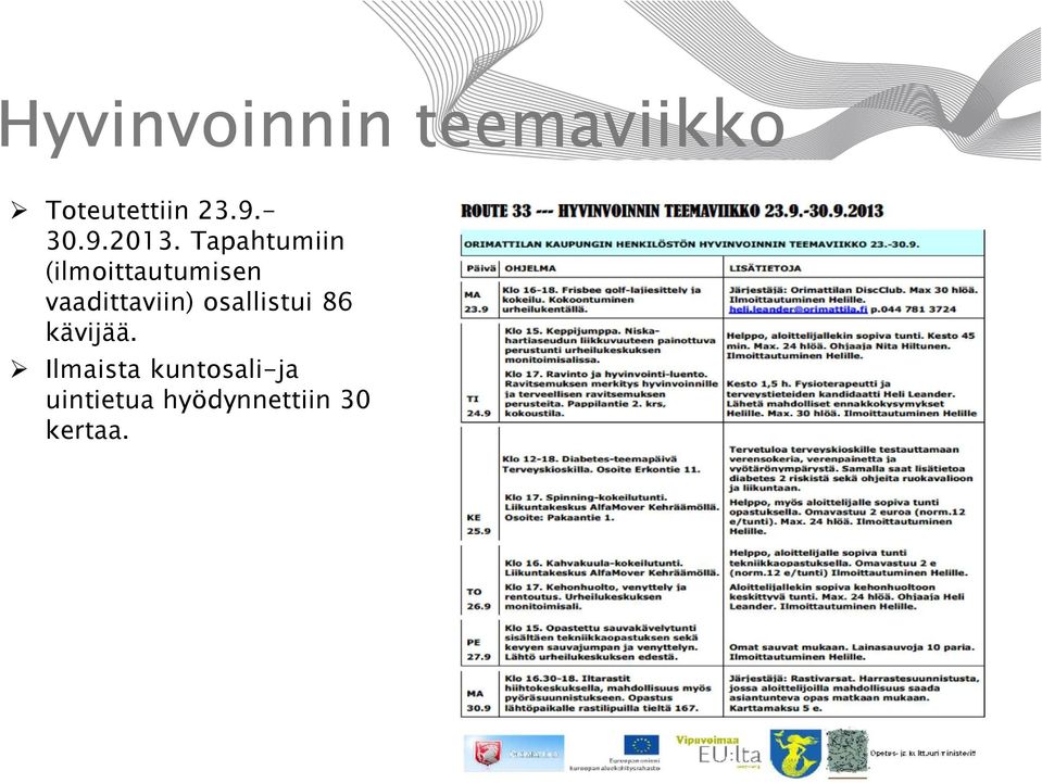 Tapahtumiin (ilmoittautumisen vaadittaviin)