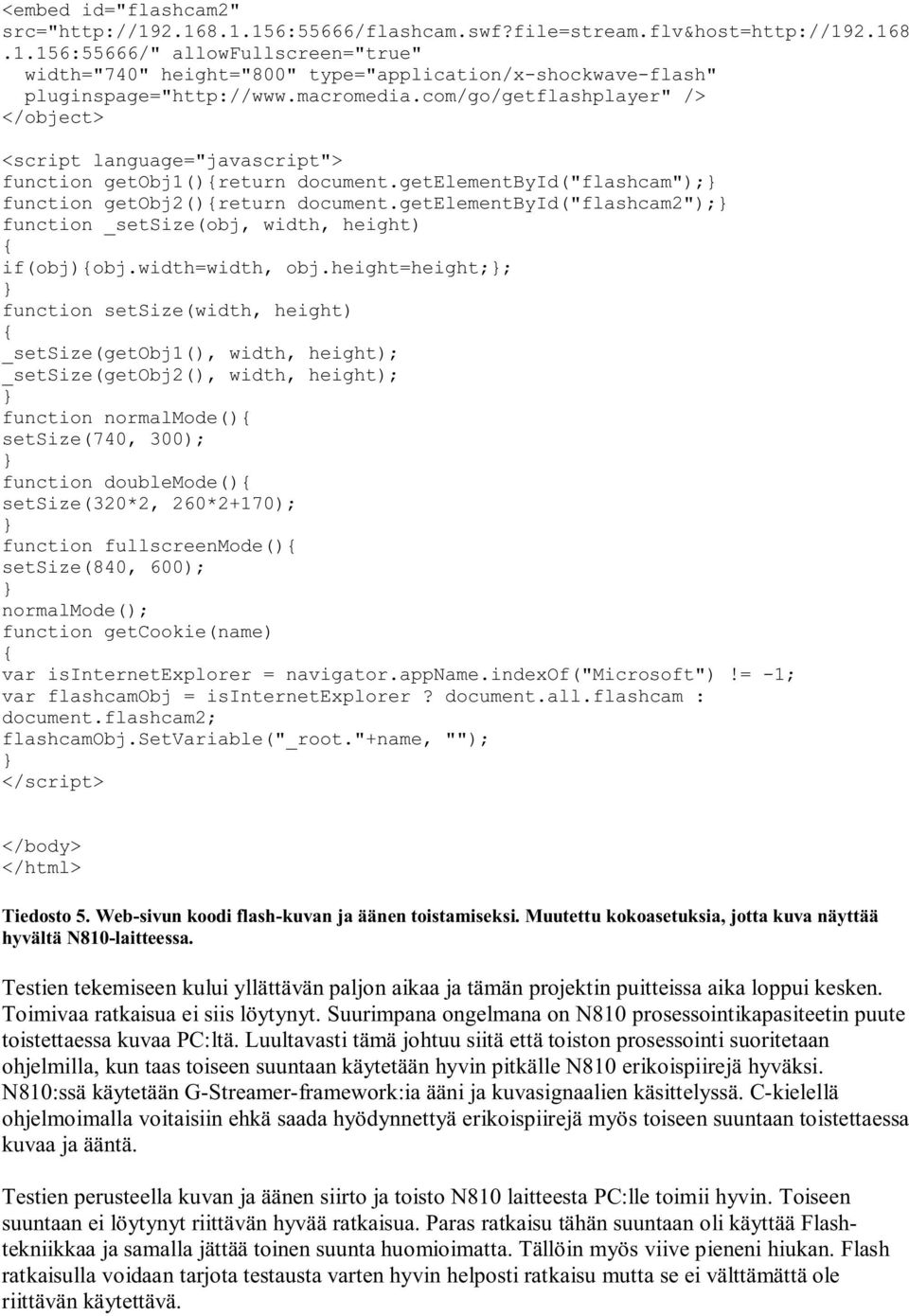 getelementbyid("flashcam2");} function _setsize(obj, width, height) { if(obj){obj.width=width, obj.