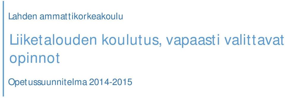 vapaasti valittavat