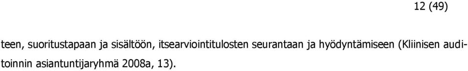 seurantaan ja hyödyntämiseen